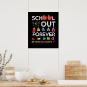Poster School Is Out Forever Retired And Loving It (Cuisine)
