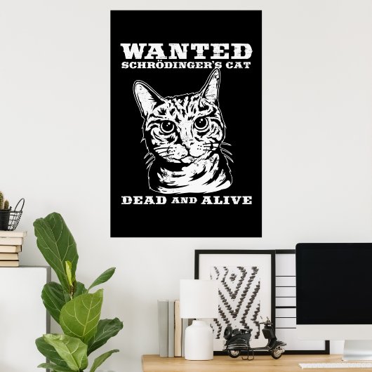 Poster Schrodinger's cat wanted dead or alive (Bureau à domicile)