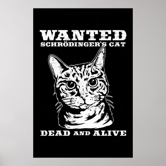 Poster Schrodinger's cat wanted dead or alive (Devant)