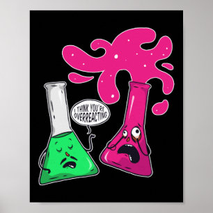 Poster Science Chimie Je pense que vous réagissez de mani