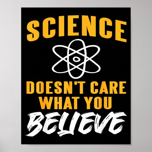 Poster Science Doesn't Care What You Believe Atom Graphic (Devant)