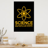 Poster Science - Juste parce que ce n'est pas imaginaire. (Cuisine)