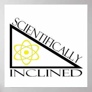 Poster Scientifiquement incliné