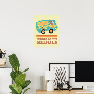Poster Scooby-Doo Mystery Machine "Peddle to the Meddle"