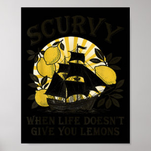Poster Scorbut Quand La Vie Ne Vous Donne Pas De Citrons