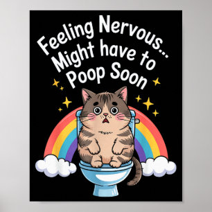 Poster Se sentir nerveux pourrait devoir faire caca bient