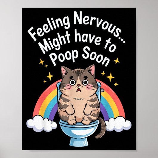 Poster Se sentir nerveux pourrait devoir faire caca bient (Devant)