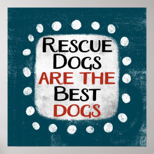 Poster Secourez Les Chiens Sont Les Meilleurs Chiens Post