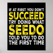 Poster Seedo - If At First You Don't Succeed Try Doing Wh (Devant)