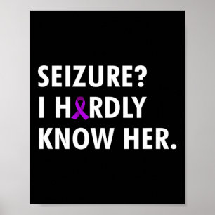 Poster Seizure je la connais à peine - Epilepsie