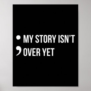 Poster Semicolon Mon histoire n'est pas encore fini pour