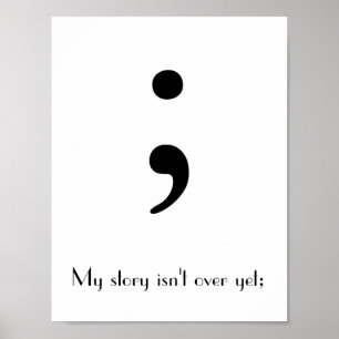 Poster Semicolon / Mon histoire n'est pas encore terminée