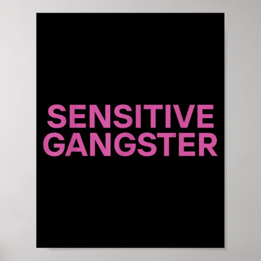 Poster Sensitive Gangster Funny Ironic Quote  (Devant)