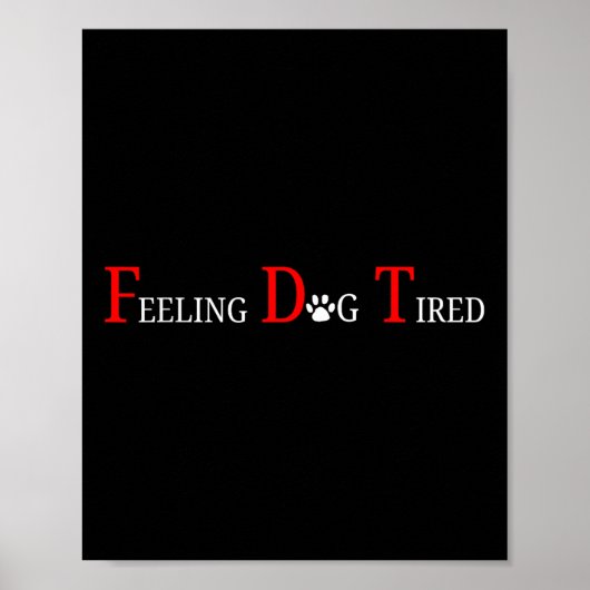 Poster Sentiment de fatigue du chien (Devant)