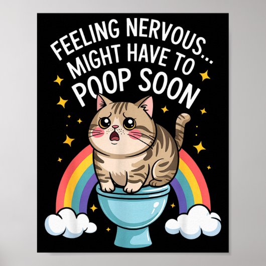 Poster Sentiment nerveux pourrait devoir faire caca bient (Devant)