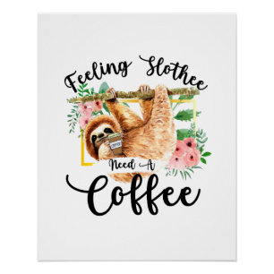 Poster Sentiment Paresseux Besoin d'un Café
