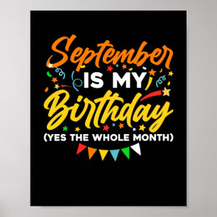 Poster September Is My Birthday The Whole Month September