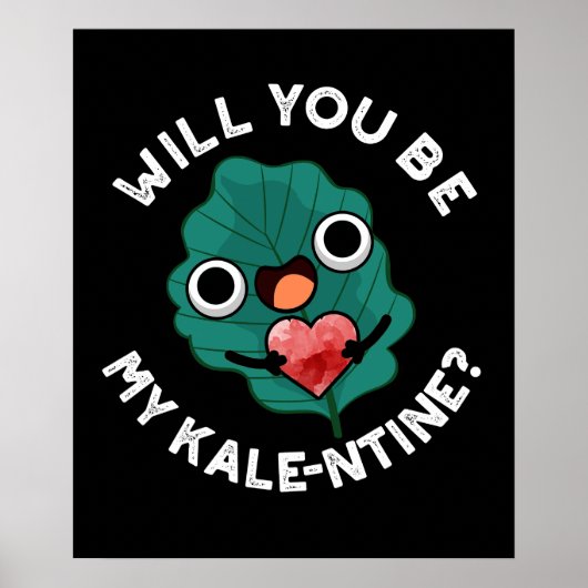 Poster Serez-Vous Mon Kale Saint Valentin Pun Dark BG (Devant)