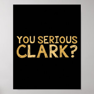 Poster Serious Clark - Funny Movie - Christmas Movie