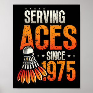 Poster Serving Aces depuis 1975 Badminton Lover 50th Birt