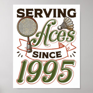 Poster Serving Aces depuis 1995 Badminton Lover 30th Birt