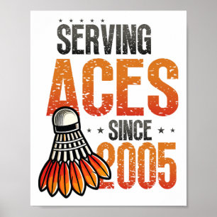 Poster Serving Aces depuis 2005 Badminton Lover 20th Birt