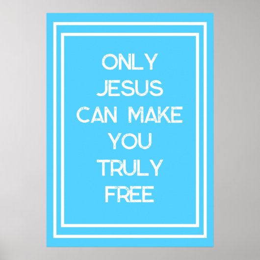 Poster Seul Jésus peut vous rendre libre message chrétien (Devant)
