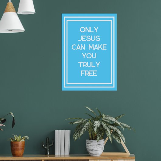 Poster Seul Jésus peut vous rendre libre message chrétien (Salon 1)