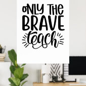 Poster Seul Le Brave Enseignant (Bureau à domicile)