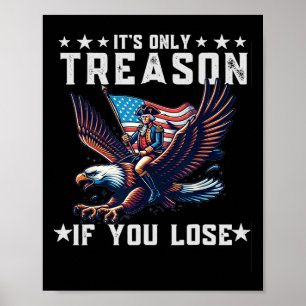 Poster Seulement La Trahison Si Vous Perdez 4 juillet Drô