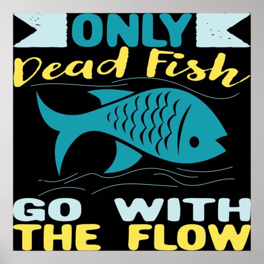 Poster Seuls les poissons morts vont avec le flux Retro M (Devant)