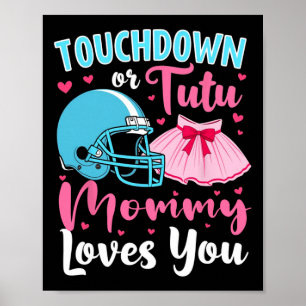 Poster Sexe Révéler Touchdown Ou Tutu Maman Vous Aime Lo