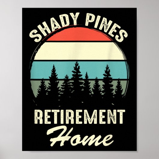 Poster Shady Nes Funny Quote Retirement Day Party Home  (Devant)