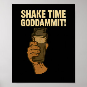 Poster Shake Time - Funny Bodybuilding Gym - Protein Shak