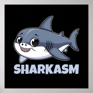 Poster Sharkasm avec Porbeagle Shark Baby Funny Pun