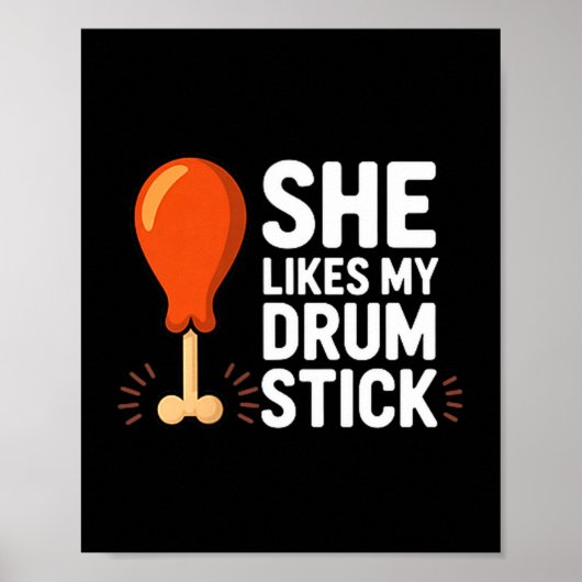 Poster She Likes My Drum Stick Funny Thanksgiving Humor F (Devant)