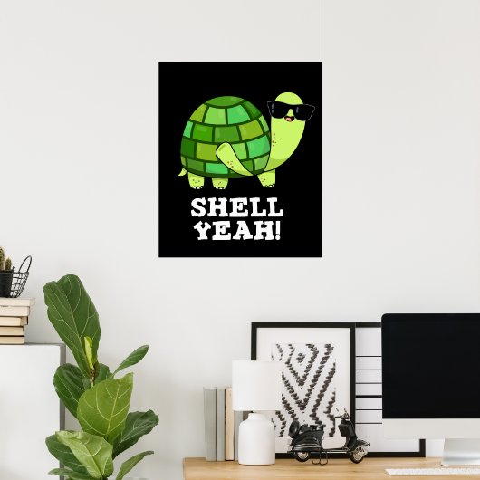 Poster Shell Ouais Funny Tortoise Pun Dark BG (Bureau à domicile)