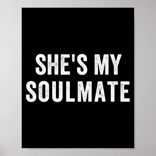 Poster She's My Soulmate I Don't Know Him Funny Matching  (Devant)