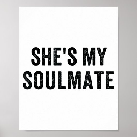 Poster She's My Soulmate I Don't Know Him Funny Matching (Devant)