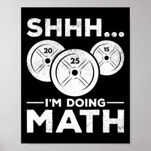Poster Shhh I'm Doing Math Bodybuilding Gym Fitness Train