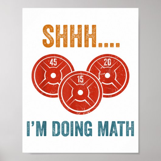 Poster Shhh I'm Doing Math Weight Lifting Gymer Gym Dea (Devant)