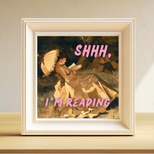 Poster Shhh I'm Reading Print, Maximalist Art, Bookish