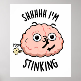 Poster Shhh je puise drôle Cerveau Fart Pun