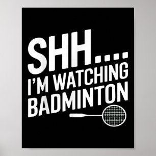 Poster Shhh Je Regarde L'Appareil De Badminton Pour Le Ve