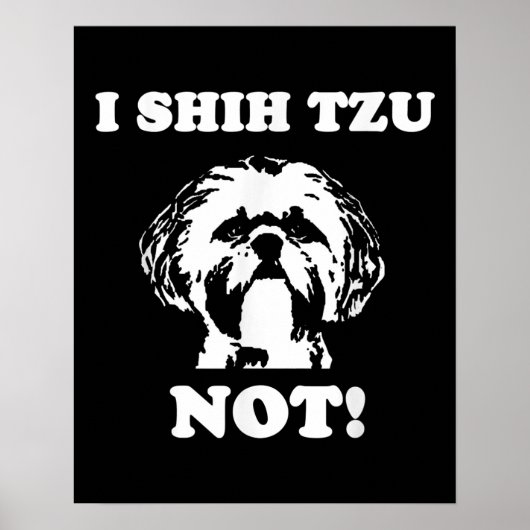 Poster Shih Tzu Lover | I Shih Tzu Pas Drôle Chien (Devant)