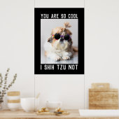Poster Shih Tzu Not fun cute cool dog Custom text (Cuisine)