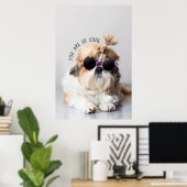 Poster Shih Tzu Vous êtes si Cool mignon fun Lunettes de  (Bureau à domicile)