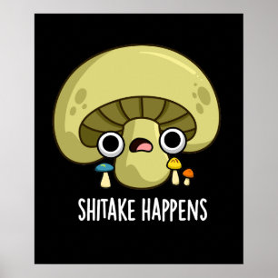 Poster Shitake se passe drôle Champignons Pun Dark BG