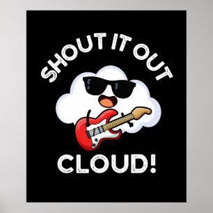 Poster Shout It Out Nuage Drôle Musique Pun Dark BG