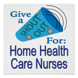 Poster Shout Out for Home Health Care Nurses